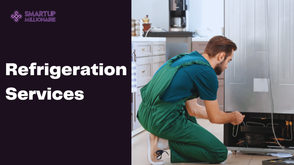 Refrigeration Services: Profitable Business Idea