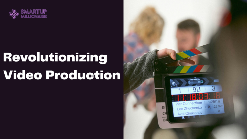 Revolutionizing Video Production: Lucrative Investment Idea