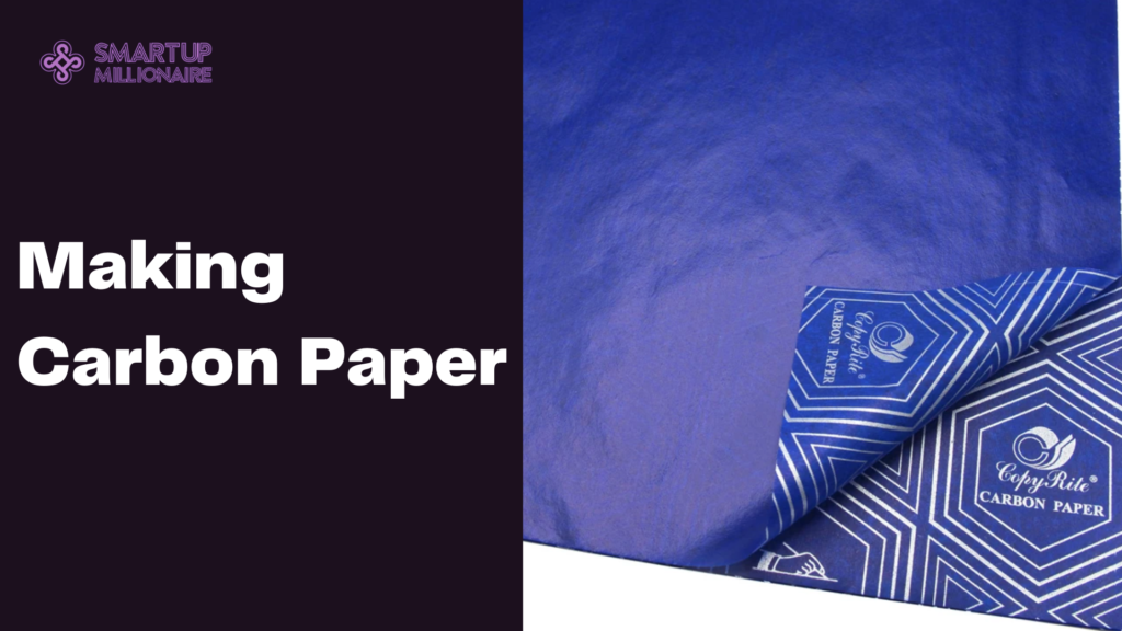 Making Carbon Paper: Lucrative Investment Idea