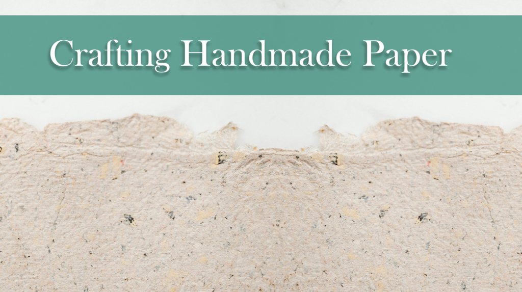 Crafting Handmade Paper: Profitable Business Idea